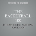 Cover: The Basketball 100 - HarperCollins