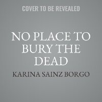 Abbildung von: No Place to Bury the Dead - HarperCollins