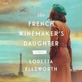 Cover: The French Winemaker's Daughter - HarperCollins