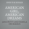 Cover: American Girl, American Dreams - HarperCollins
