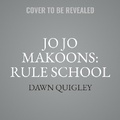 Cover: Jo Jo Makoons: Rule School - HarperCollins