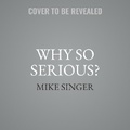 Cover: Why So Serious? - HarperCollins