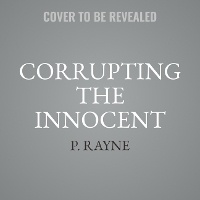 Enlarge image Cover: Corrupting the Innocent - HarperCollins