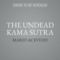 Cover: The Undead Kama Sutra - HarperCollins
