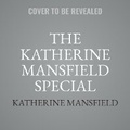 Cover: The Katherine Mansfield Special Collection - Voices of Today Pty Ltd