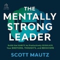 Cover: The Mentally Strong Leader - Ascent Audio