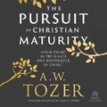 Cover: The Pursuit of Christian Maturity - Christianaudio