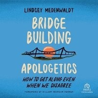 Enlarge image Cover: Bridge-Building Apologetics - Christianaudio