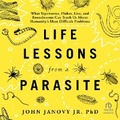 Cover: Life Lessons from a Parasite - HighBridge Audio