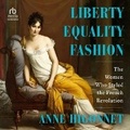 Cover: Liberty Equality Fashion - HighBridge Audio
