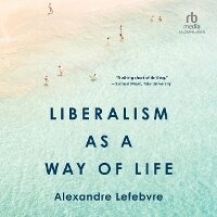 Enlarge image Cover: Liberalism as a Way of Life - Kalorama