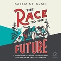 Cover: The Race to the Future - HighBridge Audio