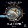 Cover: Follow the Stars Home - HighBridge Audio