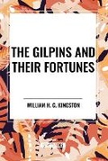Cover: The Gilpins and Their Fortunes - Start Classics