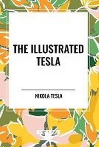 Abbildung von: The Illustrated Tesla - Start Classics
