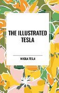 Abbildung von: The Illustrated Tesla - Start Classics