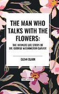 Enlarge image Cover: The Man Who Talks with the Flowers - Start Classics