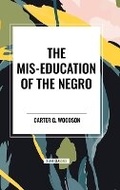 Cover: The Mis-Education of the Negro - Start Classics