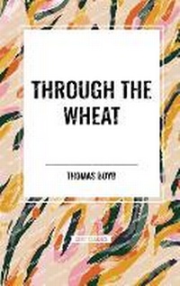 Enlarge image Cover: Through The Wheat - Start Classics