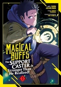 Cover: Magical Buffs: The Support Caster is Stronger Than He Realized! (Manga) Vol. 1 - Seven Seas Entertainment, LLC