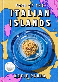Abbildung von: Food of the Italian Islands - Parla Publishing