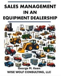 Abbildung von: Sales Management in an Equipment Dealership - Wise Wolf Consulting, LLC