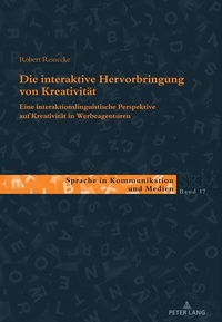 Abbildung von: Die interaktive Hervorbringung von Kreativität - Peter Lang Verlag