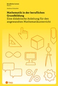 Cover: Mathematik in der beruflichen Grundbildung - hep verlag