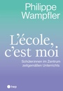 Cover: L'école, c'est moi (E-Book) - hep verlag