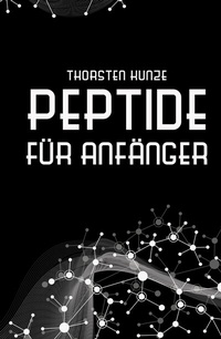 Abbildung von: Peptide für Anfänger - tredition