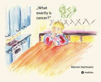 Enlarge image Cover: What exactly is cancer? - tredition