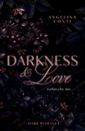 Cover: DARKNESS & LOVE BAND 2 (Dark Romance) - Angelina Conti Dark Romance