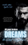 Cover: ALL YOUR BROKEN DREAMS (Dark Mafia Romance) - CONTImeetsSTURM