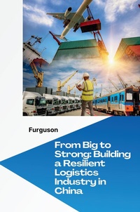 Abbildung von: From Big to Strong: Building a Resilient Logistics Industry in China - tredition