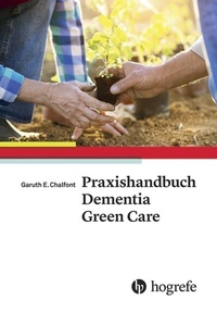 Abbildung von: Praxishandbuch Dementia Green Care - Hogrefe