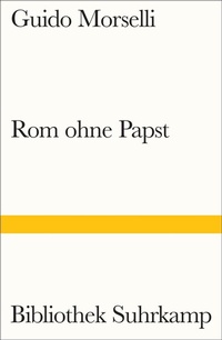 Abbildung von: Rom ohne Papst - Suhrkamp