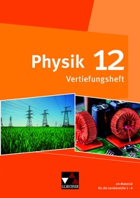 Abbildung von: Physik - Gymnasium Bayern Sek II / Physik Bayern 12 Vertiefungsheft - Buchner, C.C.
