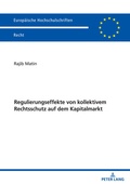 Abbildung von: Regulierungseffekte von kollektivem Rechtsschutz auf dem Kapitalmarkt - Peter Lang Verlag