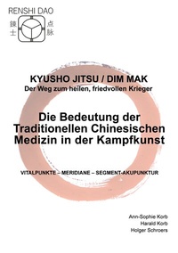 Abbildung von: Die Bedeutung der Traditionellen Chinesischen Medizin in der Kampfkunst - BoD - Books on Demand