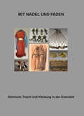Cover: Mit Nadel und Faden: Schmuck, Tracht und Kleidung in der Eisenzeit - Beier & Beran