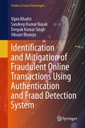 Cover: Identification and Mitigation of Fraudulent Online Transactions Using Authentication and Fraud Detection System - Springer