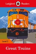 Cover: Ladybird Readers Level 2 - Great Trains (ELT Graded Reader) - Ladybird