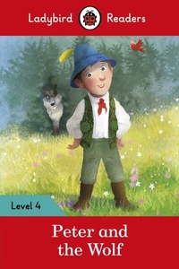 Abbildung von: Ladybird Readers Level 4 - Peter and the Wolf (ELT Graded Reader) - Ladybird