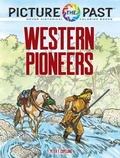 Cover: Picture the Past (TM): Western Pioneers - Dover Publications Inc.