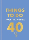 Cover: Things to Do Now That You're 40 - Hamlyn