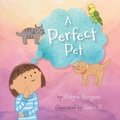 Cover: A Perfect Pet - FriesenPress