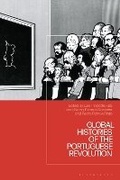 Cover: Global Histories of the Portuguese Revolution - Bloomsbury Academic