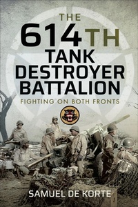 Abbildung von: The 614th Tank Destroyer Battalion - PEN & SWORD BOOKS