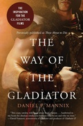 Cover: The Way of the Gladiator - Open Road Media