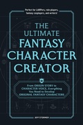 Cover: The Ultimate Fantasy Character Creator - Adams Media Corporation